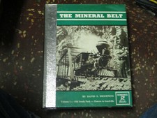 The Mineral Belt Vol. I : Old South Park-Denver to Leadville by David Digerness