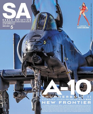 Scale Aviation May 2024 SA vol.157 A-10 Thunderbolt II Japanese