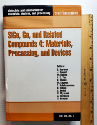 Vol 33 No 6 SiGe Ge and Related Compounds 4 Materials Processing Devices Book