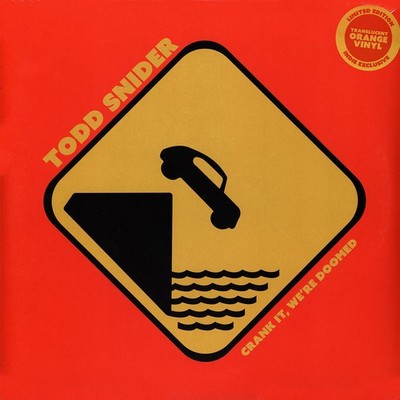 Todd Snider - Crank It, We're Doomed Orange Vinyl Edition (2023 - EU - Original)