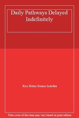 Daily Pathways Delayed Indefinitely,Rice Helen Steiner Indefini