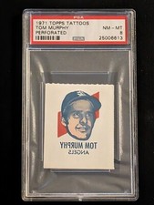 1971 Topps Tattoos Tom Murphy PSA 8 NM-MT (Pop 1 --- Only 2 Graded Higher)