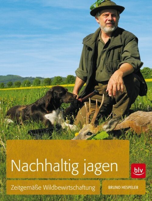 Thumbnail - Nachhaltig Jagen Zeitgemäße Wildbewirtschaftung Bruno Hespeler
