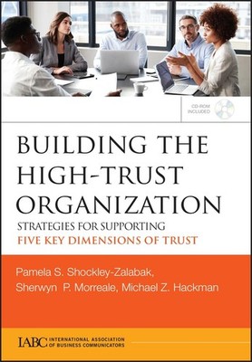 Building the High-Trust Organization: Strategies for Supporting Five Key Dim...