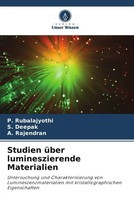P. Rubalajyothi (U. A.) | Studien üBer Lumineszierende Materialien | Taschenbuch
