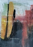 Essays - Glossen Band II (2006 - 2015) DE Wolf Herzka Taschenbuch Deutsch epubli