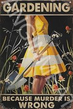 Funny Gardening Sign Weatherproof Aluminum 8x12 Outdoor Garden Decor