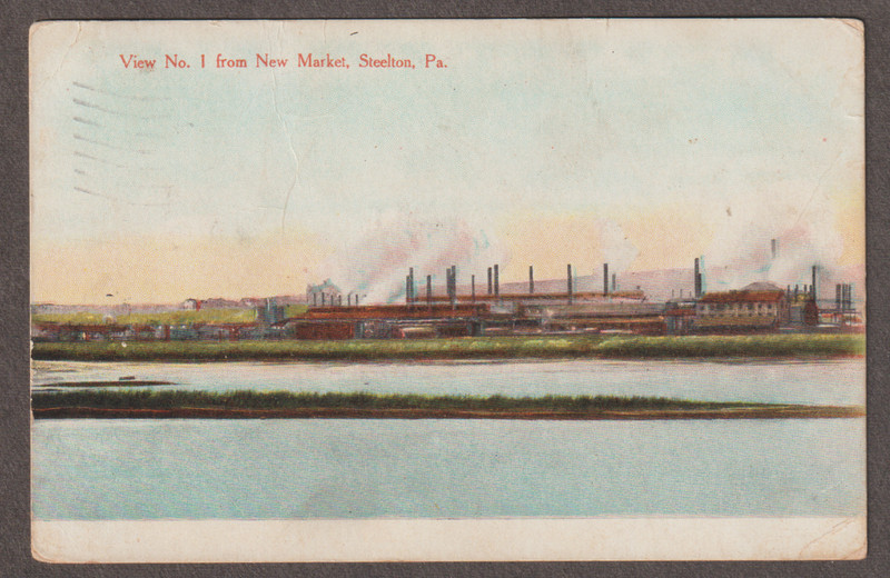 U.S - POST CARD POSTED 1913 - STEEL PLANT IN STEELTON PA. -