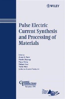 Pulse Electric Current Synthesis and Processing of Materials : Proceedings of...