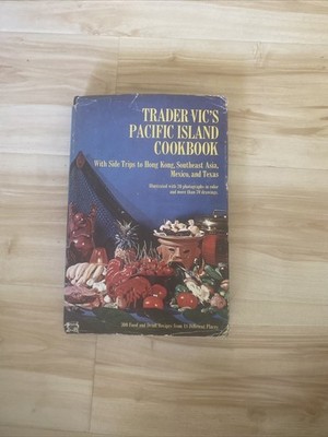 Trader Vic's Pacific Island Cookbook : With Side Trips to Hong Kong,...