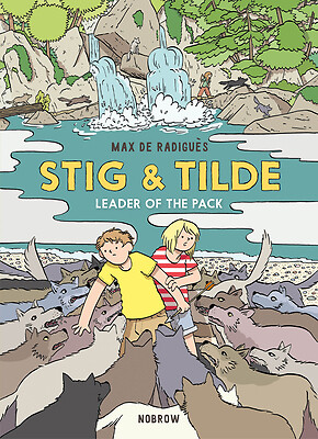 Stig & Tilde: Leader of the Pack by de Radiguès, Max