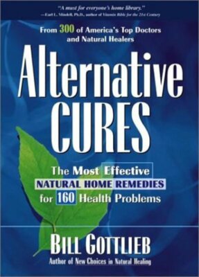 Alternative cures: the most effective natural home remedies for 160 health