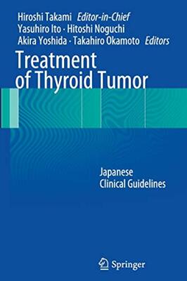 Treatment of Thyroid Tumor : Japanese Clinical Guidelines                      