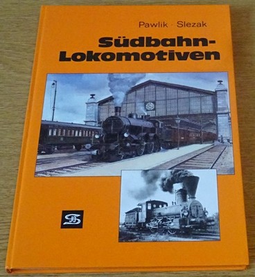 Hans P. Pawlik /  Josef O. Slezak: Südbahn-Lokomotiven