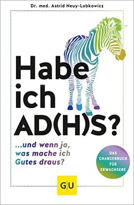 Astrid Neuy-Lob Habe ich AD(H)S?: ...und wenn ja, was ma (Paperback) (UK IMPORT)