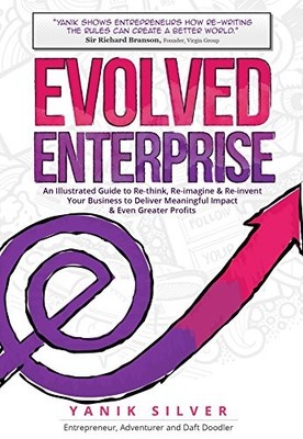 Evolved Enterprise: An Illustrated Guide to Re-Think, Re-Imagine
