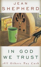 In God We Trust: All Others Pay Cash - paperback Jean Shepherd