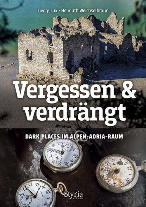 Thumbnail - Vergessen & Verdrängt | Georg Lux | Dark Places Alpen-adria-raum |