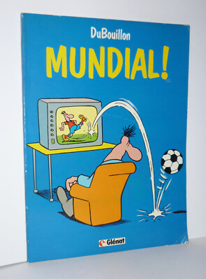 MUNDIAL! - DUBOUILLON - EDIZIONI GLENAT ITALIA - COMIC IN SEHR GUTEM ZUSTAND