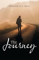 Marguerite B. White | The Journey | Taschenbuch | Englisch (2017) | Xlibris