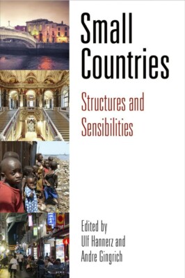 Small Countries: Structures and Sensibilitiesby Andre Gingrich (HARDCOVER)