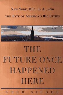 The Future Once Happened Here: New York, D.C., L.A., and... | Buch | Zustand gut