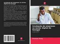 IncubaçãO De Empresas No Sector Digital Do Senegal O Caso Do Ictc Ousmane Niang