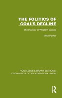 The Politics Of Coal's Decline | The Industry In Western Europe | Mike Parker