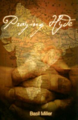 Praying Hyde : The Story of John Hyde Missionary to India, Paperback by Mille...