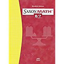 Saxon Math 8/7 by Stephen Hake and John Saxon (2003, Hardcover)