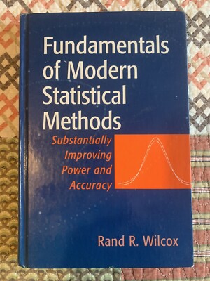 Fundamentals of Modern Statistical Methods, Hardcover by Wilcox