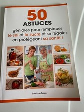 LIVRES 50 astuces géniales pour remplacer le sel et le sucre et se régale