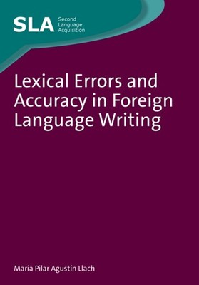 Agustn Llach - Lexical Errors and Accuracy in Foreign Language Writin - E555z