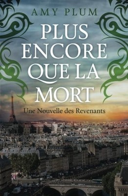 PLUS ENCORE QUE LA MORT (REVENANTS) (VOLUME 4) (FRENCH By Amy Plum & Marie VG