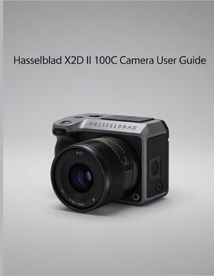 Hasselblad X2D II 100C Camera User Guide by Chris Hopper Paperback Book
