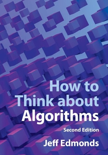 Jeff Edmonds How to Think about Algorithms (Tascabile)
