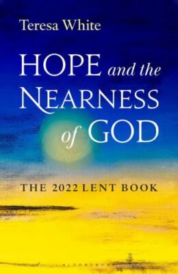 Hope and the Nearness of God: The 2022 Lent Book by Fcj, Teresa White