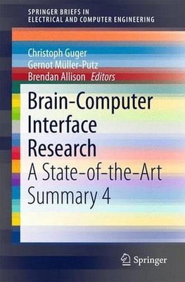 Brain-Computer Interface Research: A State-of-the-Art Summary 4 by Christoph Gug