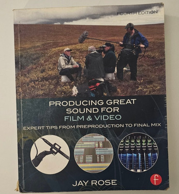 producing great sound for film and video Focal Press 2015