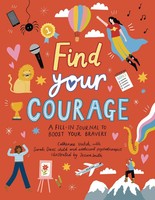 Find Your Courage | A Fill-In Journal To Boost Your Bravery | Catherine Veitch
