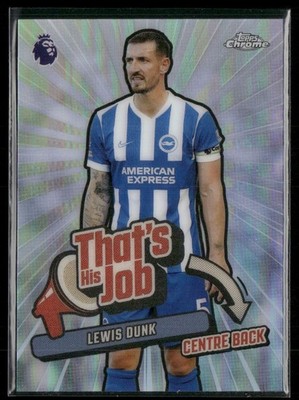 Lewis Dunk 2026 Topps Chrome Premier League That's His Job Brighton & Hove