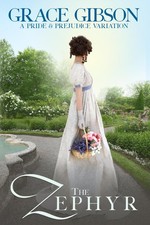 The Zephyr: A Pride and Prejudice Variation (Pride and Prejudice Variations)