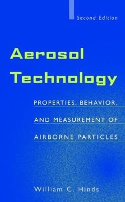 Aerosol Technology: Properties, Behavior, and Measurement of Airborne Particles