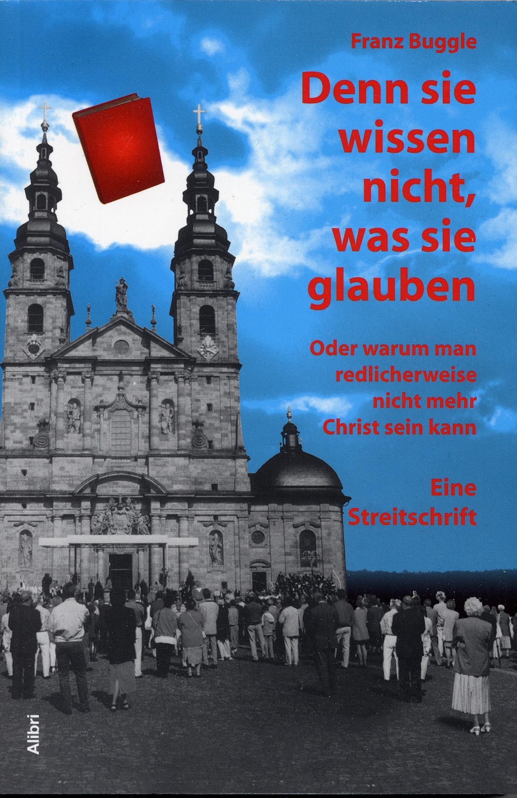 Thumbnail - Denn Sie Wissen Nicht, Was Sie Glauben | Franz Buggle | Deutsch |