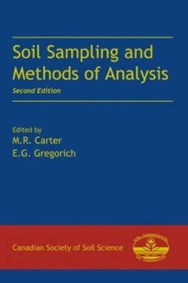 Soil Sampling and Methods of Analysis, Second Edition by M. R. Carter