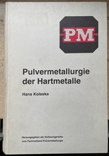 Hans Kolaska  Pulvermetallurgie der Hartmetal...
