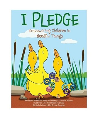 I Pledge: Empowering Children in Needful Things, May Ernestine Meadows