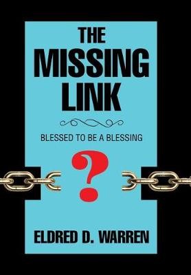 The Missing Link, Eldred D Warren,  Hardback