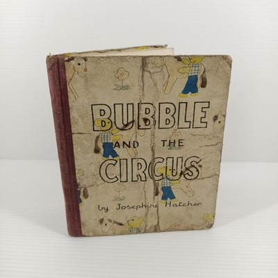 Bubble and The Circus Josephine Hatcher Childrens Illus Book Hollis & Carter