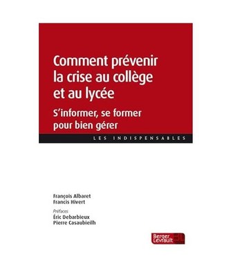 Comment prévenir la crise au collège et au lycée: S'informer, se former pour 